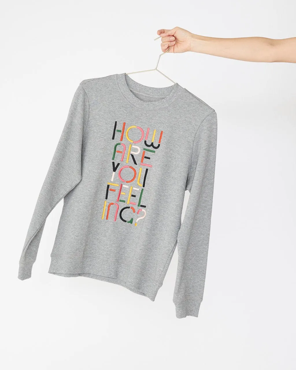 How Are You Feeling? Sweatshirt