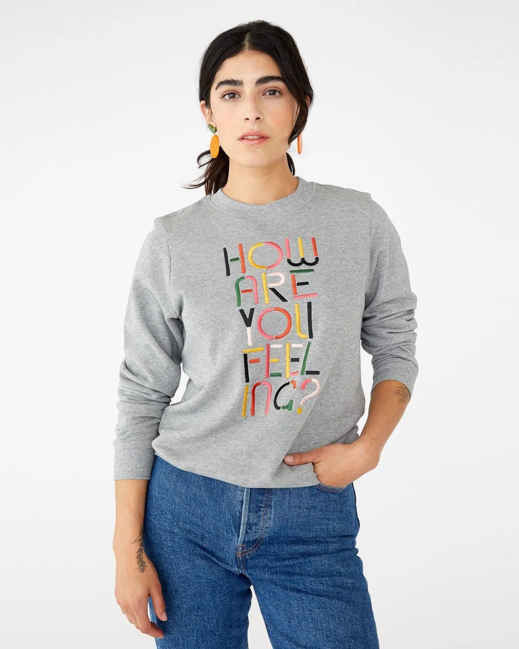 How Are You Feeling? Sweatshirt